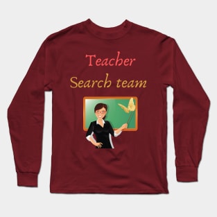Teacher Search Team Long Sleeve T-Shirt